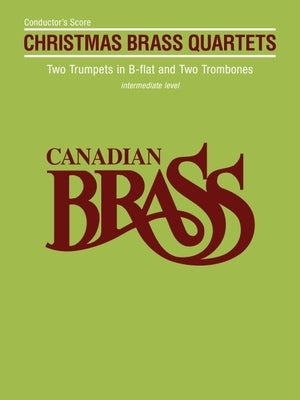 Canadian Brass Christmas Quartets - Score by Canadian Brass