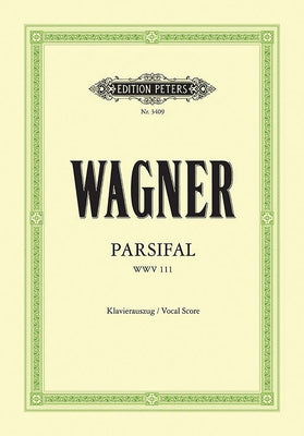 Parsifal Wwv 111 (Vocal Score): Bühnenweihfestspiel (German) by Wagner, Richard