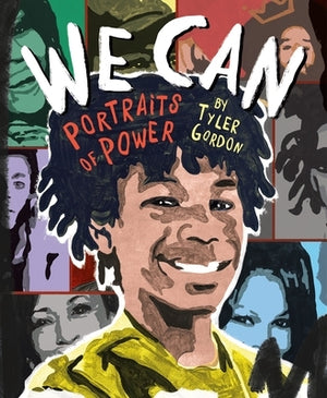 We Can: Portraits of Power by Gordon, Tyler