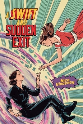 A Swift and Sudden Exit by Vincenty, Nico