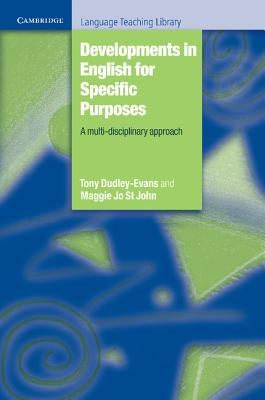 Developments in English for Specific Purposes: A Multi-Disciplinary Approach by Dudley-Evans, Tony