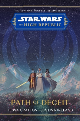 Star Wars: The High Republic: Path of Deceit by Gratton, Tessa