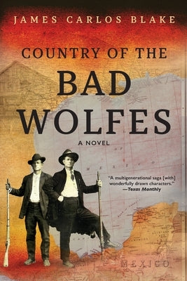 Country of the Bad Wolfes by Blake, James Carlos