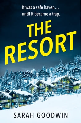 The Resort by Goodwin, Sarah