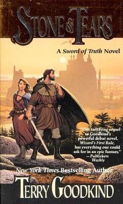 Stone of Tears: Book Two of the Sword of Truth by Goodkind, Terry