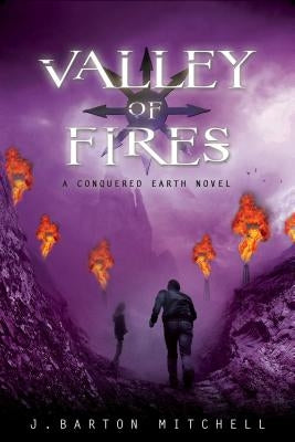 Valley of Fires by Mitchell, J. Barton