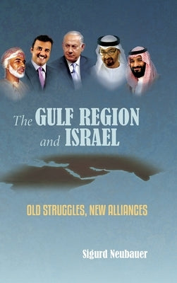 The Gulf Region and Israel by Neubauer, Sigurd