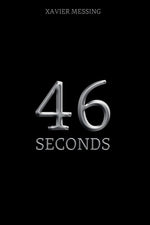 46 Seconds: A Spy Thriller by Messing, Xavier