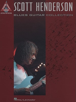 Scott Henderson: Blues Guitar Collection by Henderson, Scott