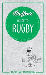 Bluffer's Guide to Rugby: Instant Wit and Wisdom by Gauge, Steven