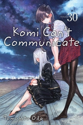 Komi Can't Communicate, Vol. 30 by Oda, Tomohito