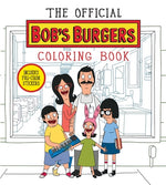 The Official Bob's Burgers Coloring Book by Bouchard, Loren