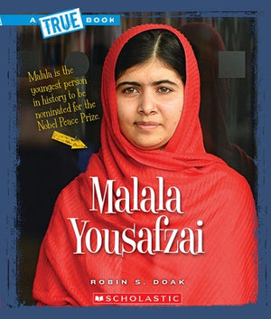 Malala Yousafzai (a True Book: Biographies) by Doak, Robin S.