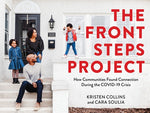 The Front Steps Project: How Communities Found Connection During the Covid-19 Crisis by Collins, Kristen