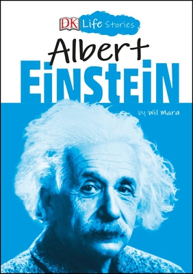 DK Life Stories: Albert Einstein by Mara, Wil