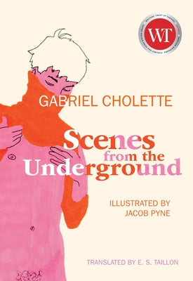 Scenes from the Underground by Cholette, Gabriel