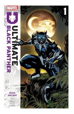 Ultimate Black Panther by Bryan Hill Vol. 1: Peace and War by Hill, Bryan