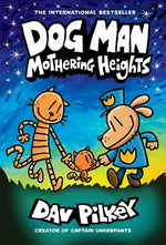 Dog Man: Mothering Heights: A Graphic Novel (Dog Man #10): From the Creator of Captain Underpants: Volume 10 by Pilkey, Dav