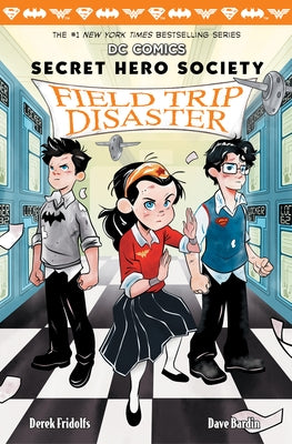 Field Trip Disaster (DC Comics: Secret Hero Society #5): Volume 5 by Bardin, Dave