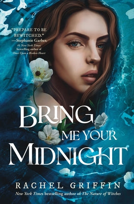 Bring Me Your Midnight by Griffin, Rachel