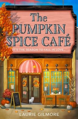 The Pumpkin Spice Caf? by Gilmore, Laurie