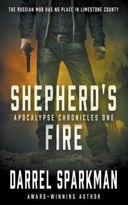 Shepherd's Fire: An Apocalyptic Thriller by Sparkman, Darrel