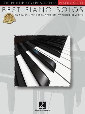 Best Piano Solos: Arr. Phillip Keveren the Phillip Keveren Series Piano Solo by Hal Leonard Corp