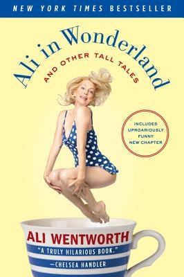 Ali in Wonderland: And Other Tall Tales by Wentworth, Ali