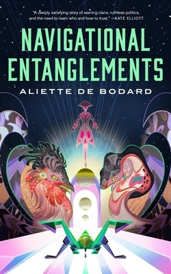 Navigational Entanglements by de Bodard, Aliette