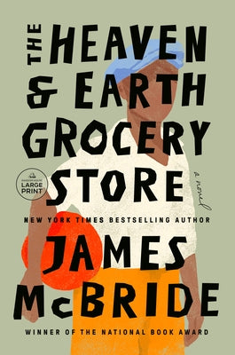 The Heaven & Earth Grocery Store by McBride, James