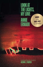 Look at the Lights, My Love by Ernaux, Annie