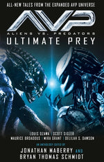 Aliens vs. Predators - Ultimate Prey by Schmidt, Bryan Thomas