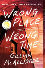 Wrong Place Wrong Time: A Reese's Book Club Pick by McAllister, Gillian