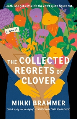 The Collected Regrets of Clover by Brammer, Mikki