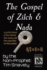 The Gospel of Zilch & Nada by Snavely, Tim