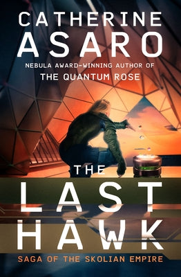 The Last Hawk by Asaro, Catherine