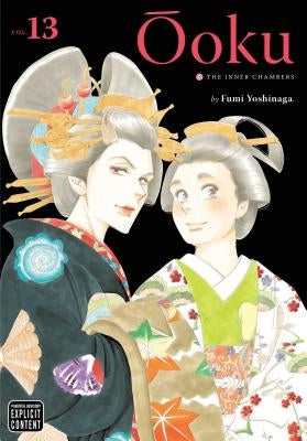 Ôoku: The Inner Chambers, Vol. 13 by Yoshinaga, Fumi