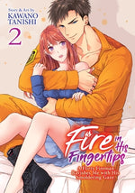 Fire in His Fingertips: A Flirty Fireman Ravishes Me with His Smoldering Gaze Vol. 2 by Tanishi, Kawano