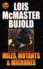 Miles, Mutants and Microbes by Bujold, Lois McMaster