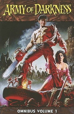 Army of Darkness Omnibus, Volume 1 by Raimi, Sam