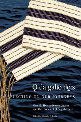 Odagahodhes: Reflecting on Our Journeys Volume 104 by Jacobs, Gae Ho Hwako Norma