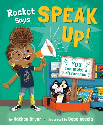 Rocket Says Speak Up! by Bryon, Nathan