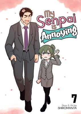 My Senpai Is Annoying Vol. 7 by Shiromanta