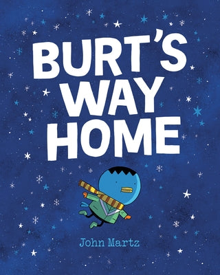 Burt's Way Home by Martz, John