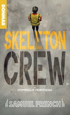 Skeleton Crew by Morisseau, Dominique