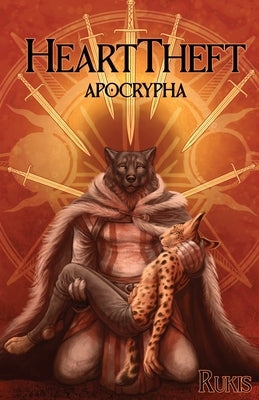 HeartTheft Book 2: Apocrypha by Rukis
