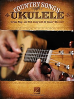 Country Songs for Ukulele: Strum, Sing, and Pick Along with 30 Country Classics! by Hal Leonard Corp