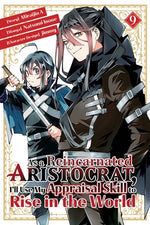 As a Reincarnated Aristocrat, I'll Use My Appraisal Skill to Rise in the World 9 (Manga) by Inoue, Natsumi