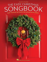 The Easy Christmas Songbook: Easy to Play on Piano or Guitar with Lyrics by Hal Leonard Corp