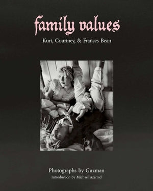 Family Values: Kurt, Courtney & Frances Bean by Guzman